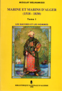 Marine et Marins d’Alger (1518-1830) مصور _ Moulay BELHAMISSI